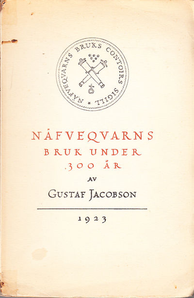 Näfveqvarns bruk under 300 år (1623-1923).