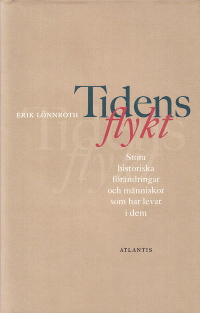 Tidens flykt. Stora historiska förändringar och…