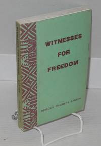 Witnesses for freedom; Negro Americans in autobiography by Rebecca Chalmers Barton - Paperback - 1977 - from Bolerium Books Inc., ABAA/ILAB (SKU: 85430)