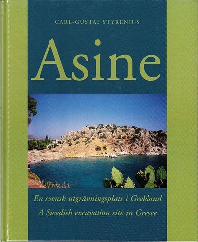 Asine. En svensk utgrävningsplats i Grekland.…