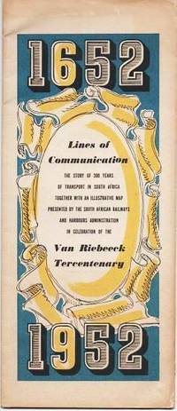 VAN RIEBEECK TERCENTENARY, 1652-1952, LINES OF COMMUNICATION:  The Story of 300 years of transport in South Africa, together with an Illustrative Map... by South Africa - 1952