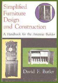 Simplified Furniture Design and Construction: A Handbook For The Amateur Builder