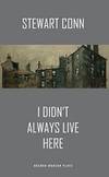 I Didn't Always Live Here (Oberon Modern Plays)