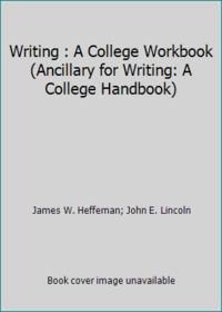 Writing : A College Workbook (Ancillary for Writing: A College Handbook)