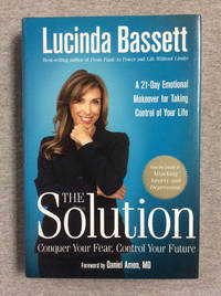 The Solution: Conquer Your Fear, Control Your Future