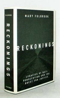 Reckonings Legacies of Nazi Persecution and the Quest for Justice by Fulbrook, Mary - 2018