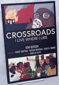 image of Crossroads I live Where I like, A graphic history