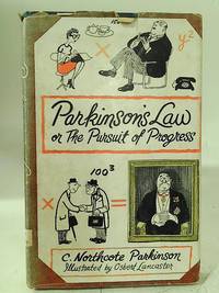 Parkinson&#039;s Law or the Pursuit of Progress by C. Northcote Parkinson - 1960