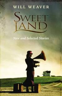 Sweet Land : New and Selected Stories