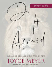 Do It Afraid Study Guide : Embracing Courage in the Face of Fear