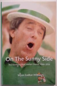 On the Sunny Side: The Danbury Mad Hatter Chorus, 1966-