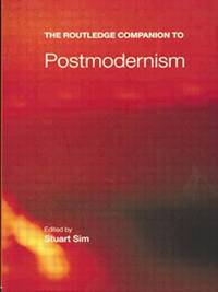 The Routledge Companion to Postmodernism (Routledge Companions) by Stuart [Editor] Sim - December 14, 2001