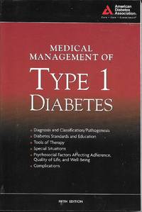 Medical Management of Type 1 Diabetes by American Diabetes Association - 2008-05