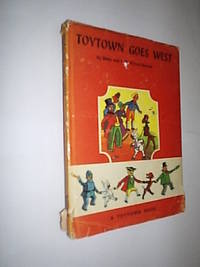 Toytown Goes West by Hulme-Beaman  Betty & S.G - 1958