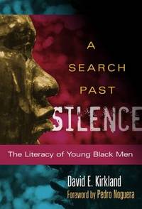 A Search Past Silence : The Literacy of Young Black Men