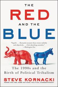 cover of The Red and the Blue: The 1990s and the Birth of Political Tribalism