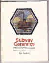 Subway Ceramics:  A History And Iconography