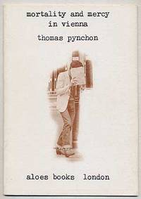 Mortality and Mercy in Vienna by PYNCHON, Thomas - 1976