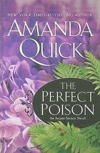 The Perfect Poison by Amanda Quick - 2009