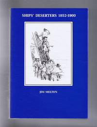 image of Ships' Deserters 1852-1900. Including Stragglers, Strays and Absentees from H.M. Ships