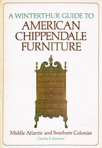 A Winterthur Guide to American Chippendale Furniture: Middle Atlantic and  Southern Colonies