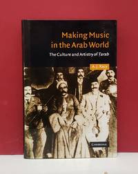 Making Music in the Arab World: The Culture and Artistry of Tarab
