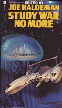 STUDY WAR NO MORE by Haldeman Joe (editor) - 1987