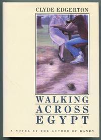 Walking Across Egypt by Clyde Edgerton - First edition - 1987 - from Evening Star Books (SKU: 0000843)