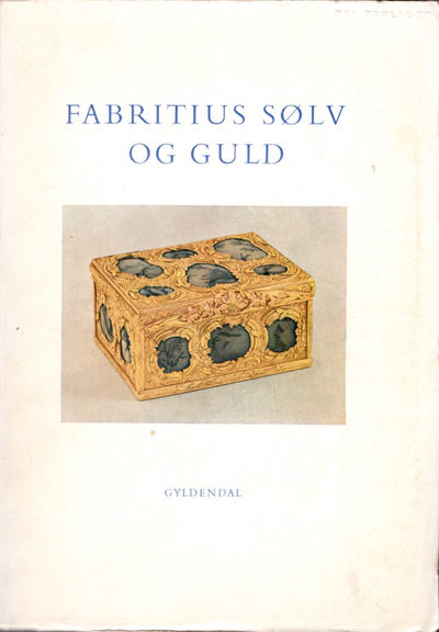 Fabritius sølv og guld. Mestre og svende.…