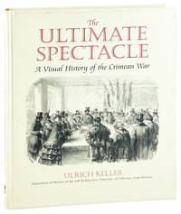 The Ultimate Spectacle: A Visual History of the Crimean War