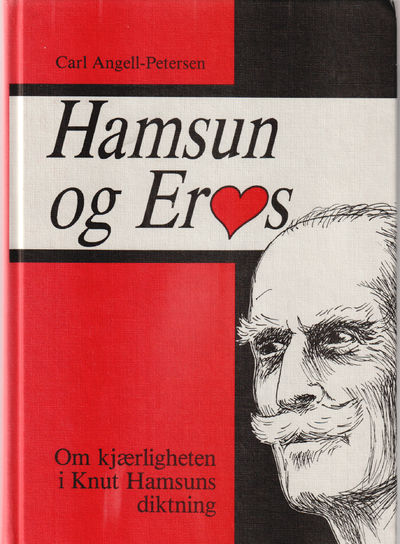 Hamsun og Eros. Om kjærligheten i Knut Hamsuns…