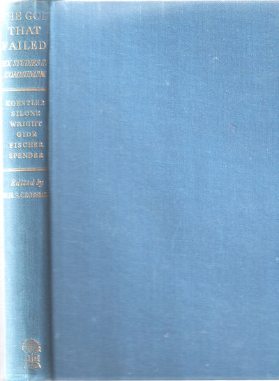 The God that Failed. Six Studies in Communism.…