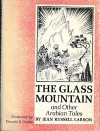 The Glass Mountain, and Other Arabian Tales