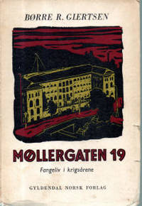 Møllergaten 19. Fangeliv i krigsårene