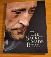 The Sacred Made Real: Spanish Painting and Sculpture 1600-1700