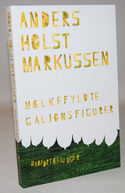 Mælkefyldte galionsfigurer - Madfortællinger -…