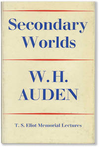 SECONDARY WORLDS. T.S.Eliot Memorial Lectures