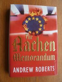 The Aachen Memorandum by Roberts, Andrew - 1995