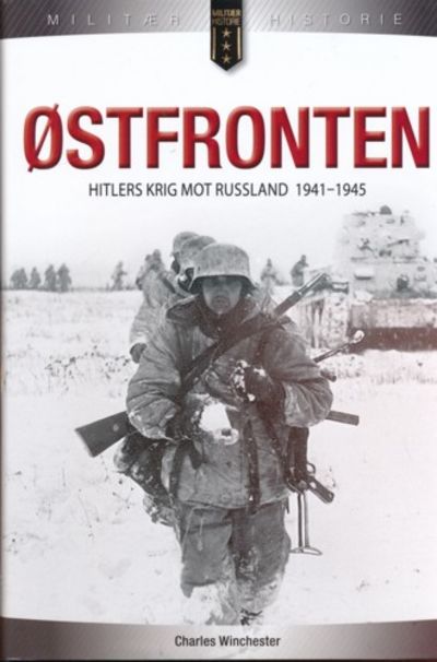 Østfronten. Hitlers krig mot Russland 1941-1945
