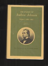 image of The Papers of Andrew Johnson, Vol. 7 1864-1865