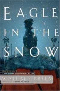 image of Eagle in the Snow: A Novel of General Maximus and Rome's Last Stand