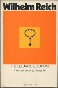 The Sexual Revolution: Toward a Self-Regulating Character Structure by REICH, Wilhelm - 1974