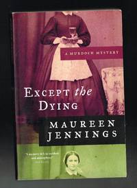 cover of Except the Dying (Murdoch Mysteries)