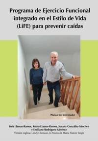 Programa de Ejercicio Funcional integrado en el Estilo de Vida (LiFE) para prevenir caídas -...