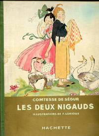 Les Deux Nigauds by Segur, Comtesse De / Illustrations De Felix Lorioux - 1931