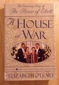 A House At War: The Continuing Story Of The House Of Eliott