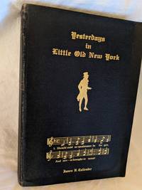 cover of YESTERDAYS IN LITTLE OLD NEW YORK, SIGNED LIMITED EDITION