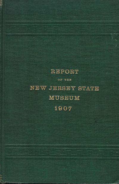 ANNUAL REPORT OF THE NEW JERSEY STATE MUSEUM: 1907