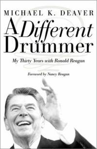 image of A Different Drummer : My Thirty Years with Ronald Reagan