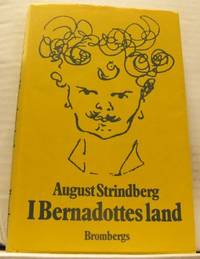 I Bernadottes land. Förord och kommentarer:…